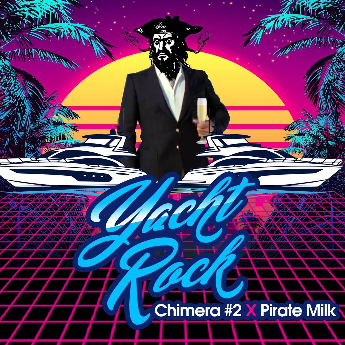 Yacht Rock – Chimera #2 x Pirate Milk